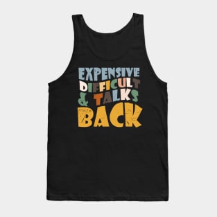 Expensive Difficult And Talks Back Mothers' Day Mom Life Tank Top